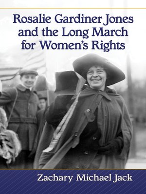 cover image of Rosalie Gardiner Jones and the Long March for Women's Rights